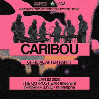 Caribou Official Afterparty Meanjin