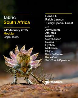 Fabric South Africa X Mødular: Ben Ufo, Ralph Lawson & Special Guests