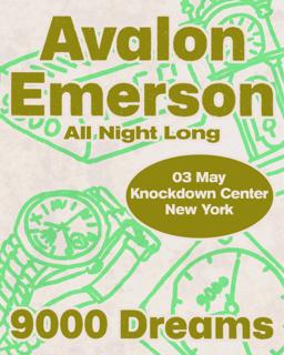 Avalon Emerson: All Night Long At Knockdown Center [9000 Dreams Nyc]