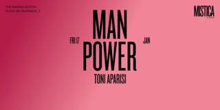 Man Power & Toni Aparisi