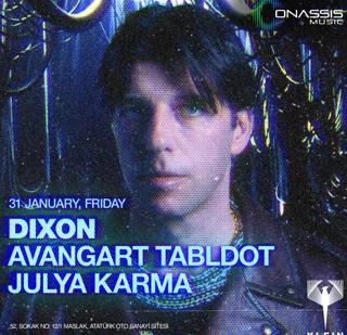 Dixon + Avangart Tabldot + Julya Karma // Onassis Music Presents