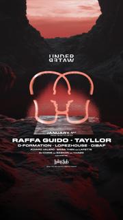 Underwater Presents: New Years Day W/Raffa Guido, Tayllor