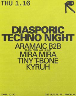 Diasporic Techno Night: Aramaic B2B [Elina Arbo And Chaia] + Mira Mira + Tiny T-Bone + Kyruh