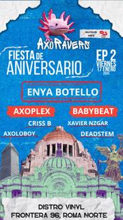 Axoravers Anniversary Ep2: Enya Botello, Babybeat, Axoplex