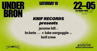 Knif Records Presents Jerome Hill (Uk) Br.Beta (Live) + Luke Eargoggle (Gbg) Knif Crew