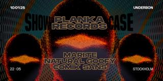 Planka Records Present: Mari.Te / Comik Sans / Natural Goofy