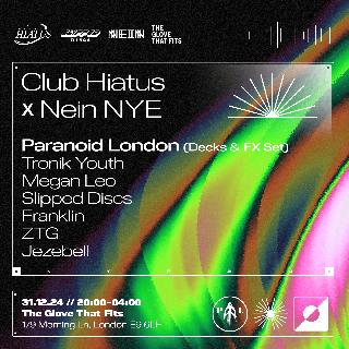 Club Hiatus X Nein Nye: Paranoid London