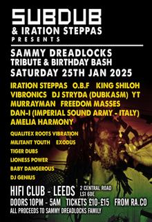 Subdub & Iration Steppas Presents Sammy Dreadlocks Tribute & Birthday Bash