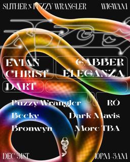 Slither: Evian Christ/Gabber Eleganza/Dart/Puzzy Wrangler