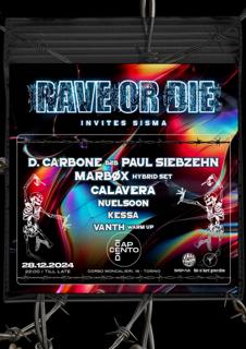 Rave Or Die Invites Sisma