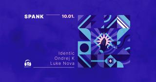 Spank - Djs Identic, Ondrej K, Luke Nova