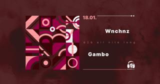 Wnchnz B2B Gambo All Nite Long