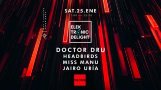 (Day Event) Elektronic Delight Presents Doctor Dru & Headbirds