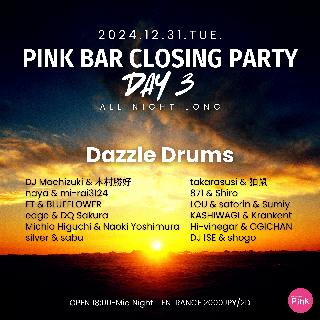 Pink Bar Closing Party Day 3 〜All Night Long〜