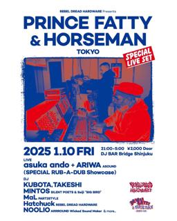 Rebel Dread Hardware Presents Prince Fatty & Horseman In Tokyo