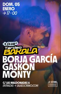 Tardeo Bakala: Borja García, Gaskón, Monty