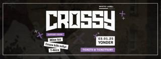 White Label Presents: Crossy (Queenstown)