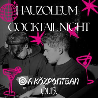 Hauzoleum Cocktail Night