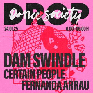 Drop Llega A Madrid: Dam Swindle, Fernanda Arrau, Certain People