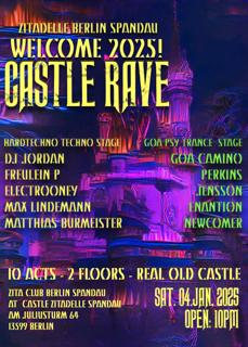 Welcome 2025! - Castle Rave Berlin - Zitadelle Spandau - 2 Floors - 10 Acts