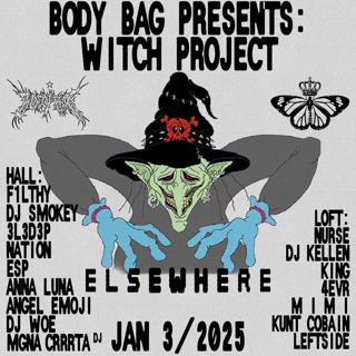 Body Bag Presents Witch Project With F1Lthy, Dj Smokey, 3L3D3P, Nation, Esp, Anna Luna + More