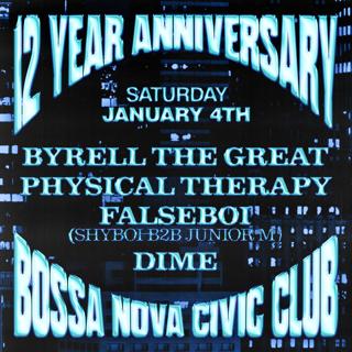 12 Years Of Bossa: Byrell The Great, Physical Therapy, Falseboi, Dime