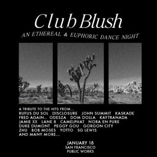 Club Blush - An Ethereal & Euphoric Dance Night