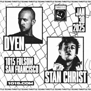 Throttle: Dyen + Stan Christ