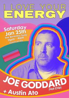 I Love Your Energy 2Nd Birthday With Joe Goddard (Hot Chip)