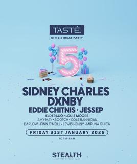 Tasté. 5Th Birthday Party With Sidney Charles & Dxnby