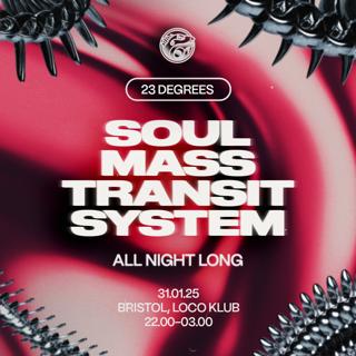 23 Degrees Artists: Soul Mass Transit System (All Night Long)