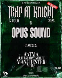 Opus Sound & Trap At Knight Manchester