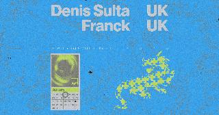 Xe54 ▬ Denis Sulta (Uk) + Franck (Uk)