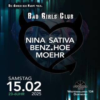 Die Kinder Der Nacht Pres.: Bad Girls Club With Nina Sativa, Benz.Hoe, Moehr