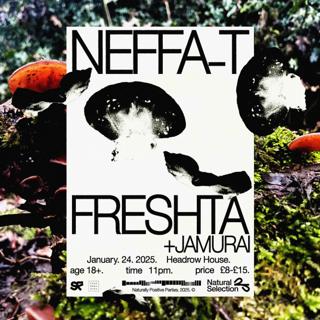 Natural Selection Presents: Neffa-T + Freshta