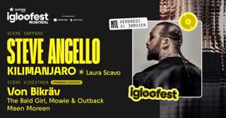 Igloofest Mtl #8: Steve Angello, Kilimanjaro / Strawberry Gothcake: Von Bikräv