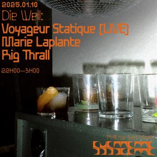 Die Well: Voyageur Statique [Live] + Marie Laplante + Rig Thrall