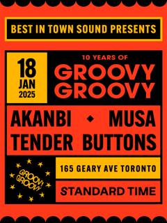 198: Best In Town Sound Pres: 10 Years Of Groovy Groovy Feat Akanbi, Tender Buttons And Musa