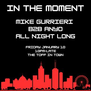 In The Moment: Mike Gurrieri B2B Anyo All Night Long