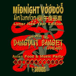 Midnight Voodoo Lunar New Year With Dangdut Banget