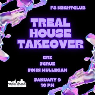 Treal House Takeover