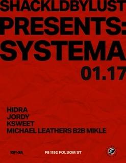 Shackldbylust Presents Systema