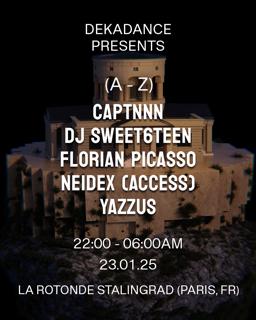 Dekadance Presents Dj Sweet6Teen, Yazzus, Florian Picasso, Neidex, Captnnn