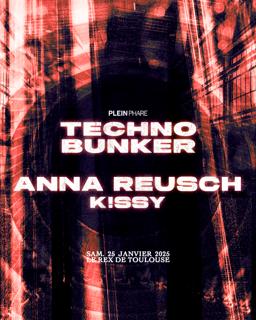 Techno Bunker W/ Anna Reusch & Kissy