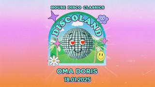 Discoland With Buteo, Dns, Orbital Drum System, Michëlon, Wonka • Disco / House / Funk