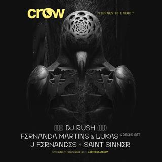 Crow Techno Club W/ Dj Rush, Fernanda Martins & Lukas