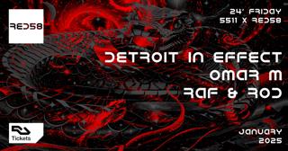 5511 X Red Presents Detroit In Effect, Omar M, Raf & Rod