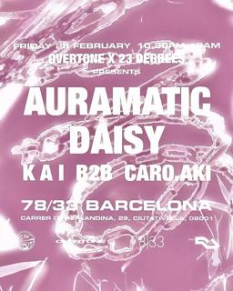 Overtone X 23 Degrees Presents Auramatic + Daisy