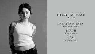 Phantasy Dance With Dj Sweet6Teen, Peach & Sam