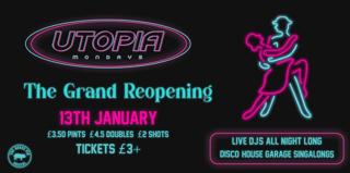 Utopia: The Grand Reopening - 13Th January